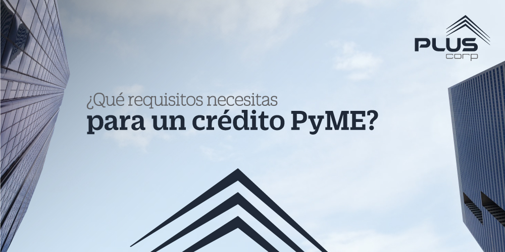 Requisitos de crédito PyME